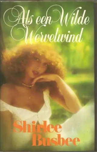 Als een wilde wervelwind, van Shirlee Busbee