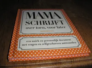 Mama schrijft over toen, voor later - invulboek