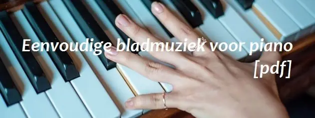 Eenvoudige bladmuziek voor piano online