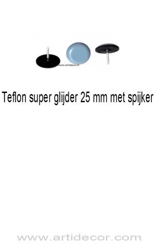 Teflon super glijder 25mm met spijker