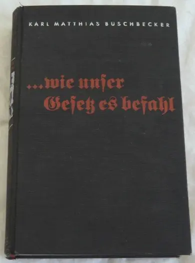 Boek, wie unser Gesetz es befahl, K.M.Buschbecker, 1937.