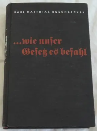 Boek, wie unser Gesetz es befahl, K.M.Buschbecker, 1937.