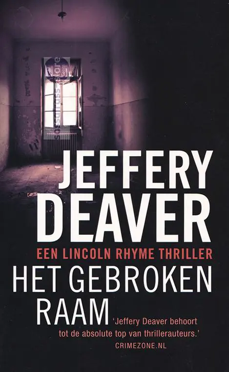 Jeffery Deaver ~ Lincoln Rhyme 08: Het gebroken raam