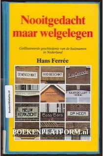 Ferrée, Hans - Nooitgedacht maar welgelegen