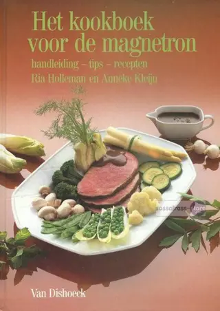 Ria Holleman, e.a. ~ Het kookboek voor de magnetron