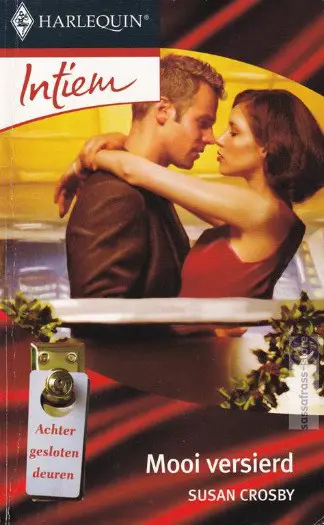 Susan Crosby ~ Achter gesloten deuren 01: Mooi versierd