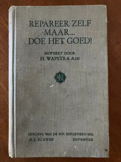Repareer het zelf maar doe het goed! - H. Wapstra