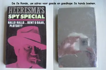 237 - Hallo Hallo... bent u daar, Plotsky? Heerema's Spy Spe