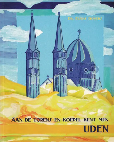 Frans Govers ~ Aan de Torens en de Koepel kent men Uden (gesigneerd)