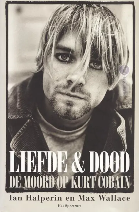 Ian Halperin, e.a. ~ Liefde & Dood - De moord op Kurt Cobain
