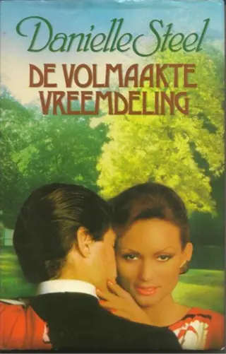 De volmaakte vreemdeling, van Danielle Steel