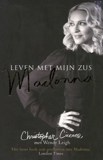 Christopher Ciccone, e.a. ~ Leven met mijn zus Madonna