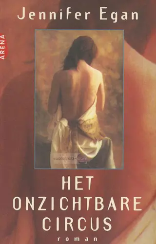 Jennifer Egan ~ Het onzichtbare circus