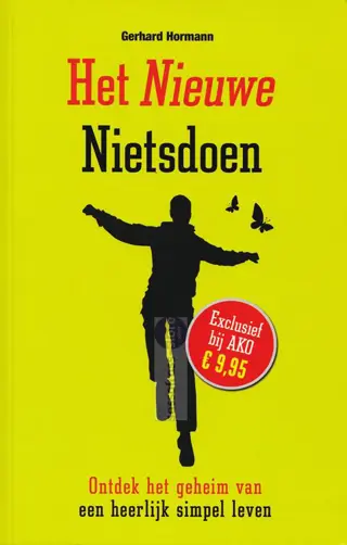Gerhard Hormann ~ Het nieuwe nietsdoen