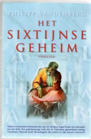 Het sixtijnse geheim,P.van den Berg,4e dr.,2005,zgan,281 blz