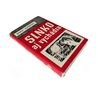 Ernest Hemingway - Slnko aj vychásda. [The Sun Also Rises.] - 1968