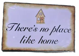 METAL SIGN THERE’S NO PLACE LIKE HOME NIEUW