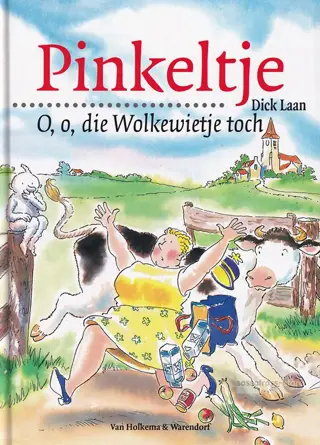 Dick Laan ~ Pinkeltje 18: O, O, die Wolkewietje toch