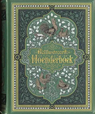 Geillustreerd Hoenderboek - DUTCH ILLUSTRATED POULTRY BOOK -