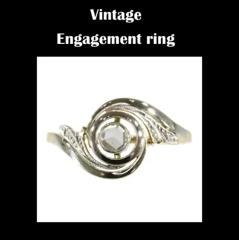 Vintage engagement ring voor een moderne bruid