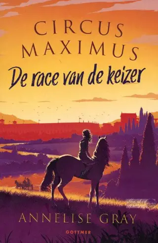 Annelise Gray ~ Circus Maximus 01: De race van de Keizer