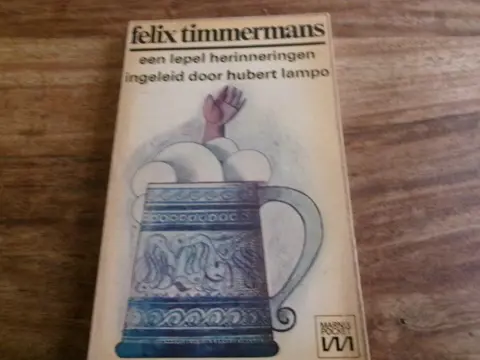 Felix Timmermans : Een lepel herinneringen