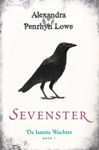 Alexandra Penrhyn Lowe ~ De Laatste Wachter 01: Sevenster