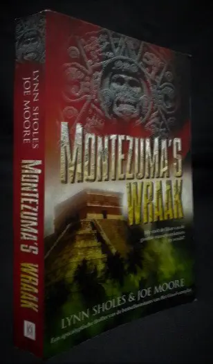 Montezuma's wraak,L.Sholes,/J.Moore,2011,zgan,382 blz,thrill