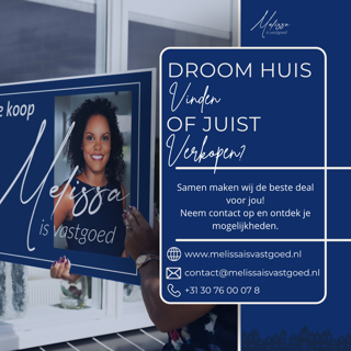 Huis verkopen of kopen? Melissa is Vastgoed helpt je!