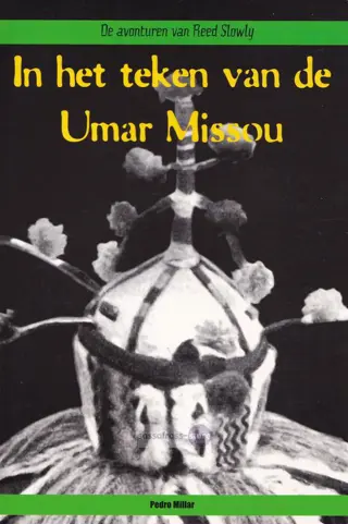 Pedro Millar ~ De avonturen van Reed Slowly 01: In het teken van de Umar Missou