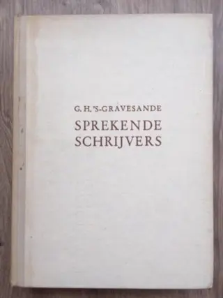Sprekende schrijvers - G.H. 's-Gravesande