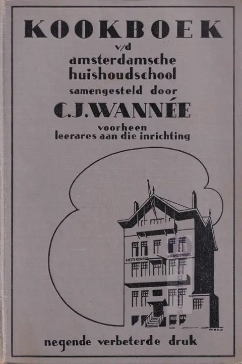 C.J. Wannée ~ Kookboek van de Amsterdamsche huishoudschool