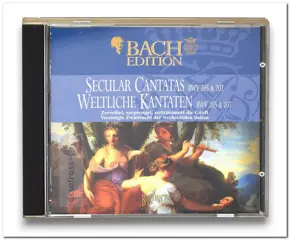 Bach Edition ~ Secular Cantatas / Weltliche Kantaten BWV 205 & 207