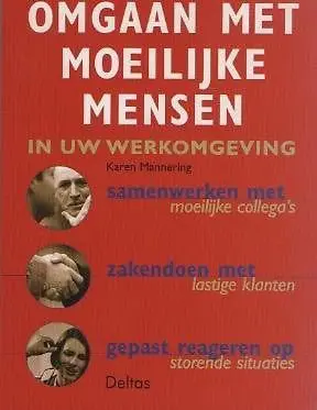 Succesvol omgaan met moeilijke mensen