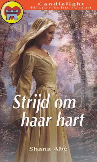 Nr. 0649: Shana Abé ~ Strijd om haar hart