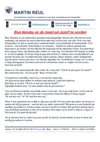 Blue Monday - Soms is er één opmerking die alles raakt.