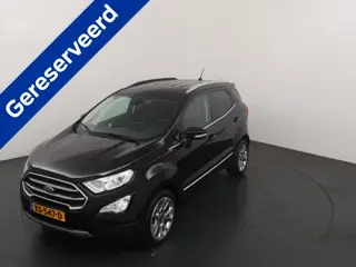 Ford EcoSport EcoBoost 125 pkTitanium AUTOMAAT | Winter Pack | Camera | Navi | Clima | Cruise | Hoog
