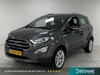 Ford EcoSport 1.0 EcoBoost Titanium APPLE CARPLAY | TREKHAAK | PARKEERSENSOREN ACHTER | CLIMATE CONT
