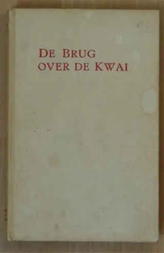 Boek titel: De Brug over de Kwai, derde druk, 1961.