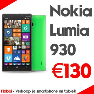 Nokia Lumia 930. Hoge vergoeding, snel &amp; betrouwbaar