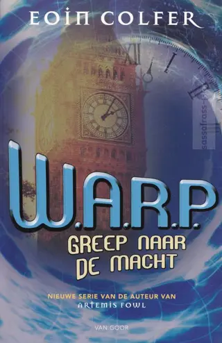 Eoin Colfer ~ W.A.R.P. 02: Greep naar de macht