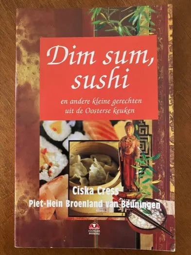 Dim sum, sushi - Ciska Cress, P.H. van Broenland van Beuning
