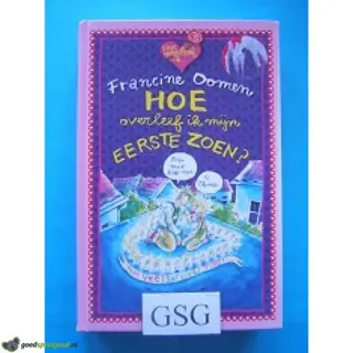 Hoe overleef ik mijn eerste zoen? + hoe overleef ik mezelf?