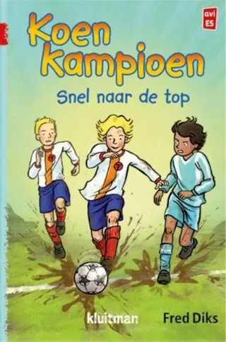 Fred Diks - Koen Kampioen - Snel naar de top