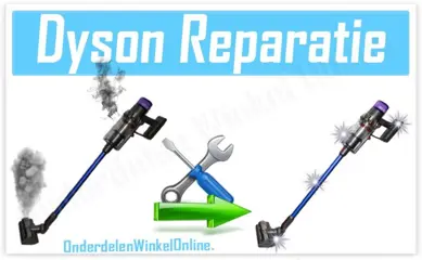 Dyson V11 V15 sv16 sv17 sv22 reparatie - defect - kapot