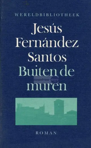 Jesús Fernández Santos ~ Buiten de muren