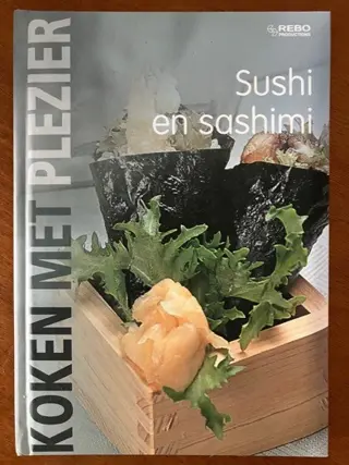 Koken met plezier: Sushi en sashimi
