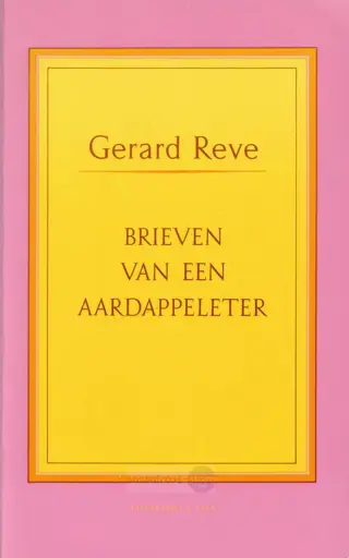 Gerard Reve ~ Brieven van een aardappeleter