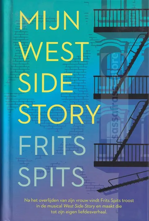 Frits Spits ~ Mijn West Side Story