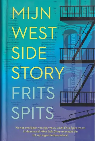 Frits Spits ~ Mijn West Side Story